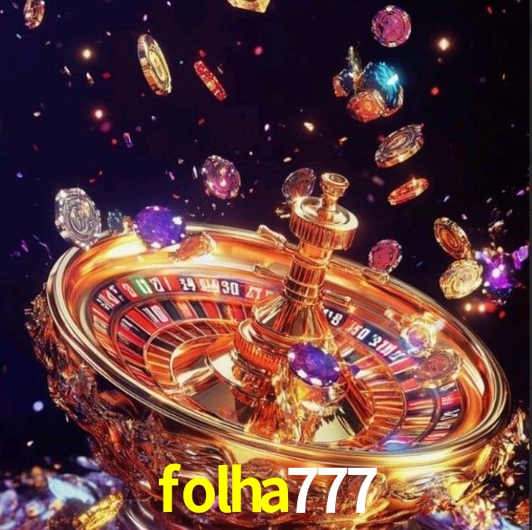 folha777 Plataforma - Certificada MGA desde 2015